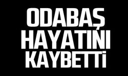 İsa Odabaş hayatını kaybetti