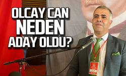 Olcay Can neden aday oldu?