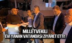 Milletvekili Saffet Bozkurt, evi yanan vatandaşı ziyaret etti!