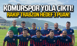 Kömürspor yola çıktı! Rakip Trabzon hedef 3 puan!