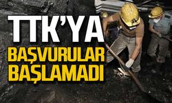 TTK’ya başvurular başlamadı!