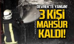 Devrek'te yangın! 3 kişi mahsur kaldı!