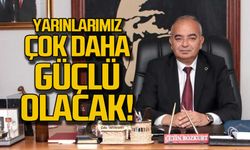 Yarınlarımız çok daha güçlü olacak!