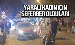 Yaralı kadın için seferber oldular!