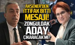 Akşener'den ittifak bitti mesajı! Zonguldak aday çıkaracak mı?