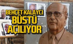 Behçet Kalaycı büstü açılıyor