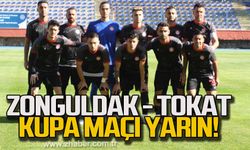 Zonguldak - Tokat kupa maçı yarın!