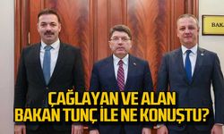 Çağlayan ve Alan Bakan Tunç ile ne konuştu?