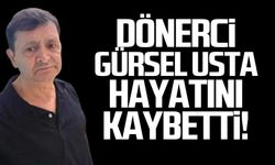 Gürsel Gökçek hayatını kaybetti