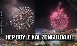 Hep böyle kal Zonguldak!