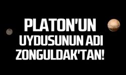 Platon'un uydusunun adı Zonguldak'tan!