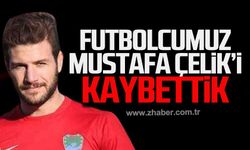 Futbolcumuz Mustafa Çelik'i kaybettik!