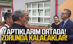 Yaptıklarım ortada! Zorunda kalacaklar!