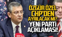 Özgür Özel CHP'den ayrılacak mı? Yeni parti açıklaması!