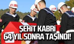 Şehit kabri 64 yıl sonra taşındı!