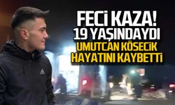19 yaşındaydı! Umutcan Kösecik hayatını kaybetti!