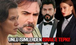 Ünlü isimler İsrail'e tepki yağdırdı!