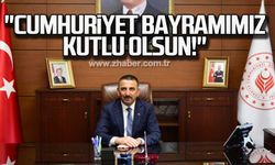 Vali Osman Hacıbektaşoğlu "Cumhuriyet Bayramımız kutlu olsun!"