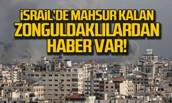 İsrail'de mahsur kalan 10 Zonguldaklı kurtarıldı!