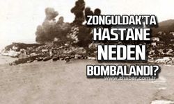 Zonguldak'ta hastane neden bombalandı?