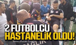 Zonguldak'ta 2 futbolcu hastanelik oldu!