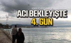 Acı bekleyişte 4. gün