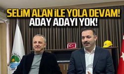 Selim Alan ile yola devam! Aday adayı başvurusu yapılmadı!