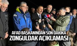 AFAD Başkanından son dakika Zonguldak açıklaması!