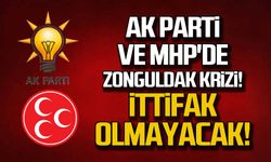Ak Parti ve MHP'de Zonguldak krizi!  İttifak olmayacak!