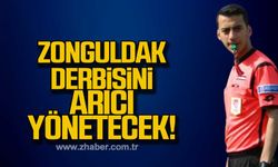 Zonguldak derbisini Arıcı yönetecek!