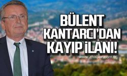 Bülent Kantarcı'dan kayıp ilanı!