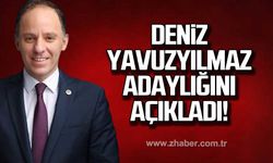 Deniz Yavuzyılmaz adaylığını açıkladı!