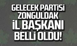 Gelecek Partisi Zonguldak il başkanı belli oldu!