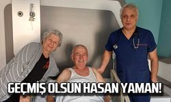 Geçmiş olsun Hasan Yaman!