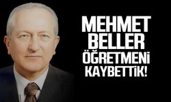 Mehmet Beller öğretmen hayatını kaybetti!