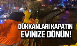 Dükkanları kapatın, evinize dönün!