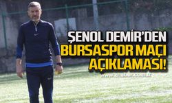 Şenol Demir’den Bursaspor maçı açıklaması!