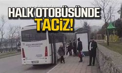 Zonguldak'ta taciz! Gözaltına alındı