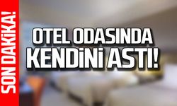 Otel odasında kendisi astı!