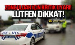 Polis ekipleri Zonguldak'ı böyle uyardı! Lütfen dikkat!
