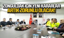 Zonguldak için yeni kararlar!