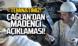 Mustafa Çağlayan'dan madenci açıklaması!