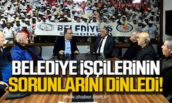 Harun Akın belediye işçilerinin sorunlarını dinledi!