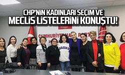 CHP'nin kadınları seçim ve meclis listelerini konuştu!