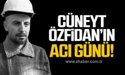 Cüneyt Özfidan'ın acı günü!