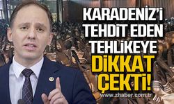 Deniz Yavuzyılmaz, Karadeniz'i tehdit eden tehlikeye dikkat çekti!