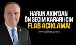 Harun Akın'dan ön seçim kararı için flaş açıklama