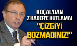 Ali Koçal'dan  Z HABER'e kutlama! "Çizgiyi bozmadınız!"