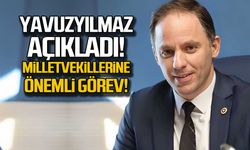 Yavuzyılmaz açıkladı! iki milletvekiline önemli görev!