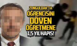 Zonguldak'ta öğrencisini döven öğretmene 1,5 yıl hapis!